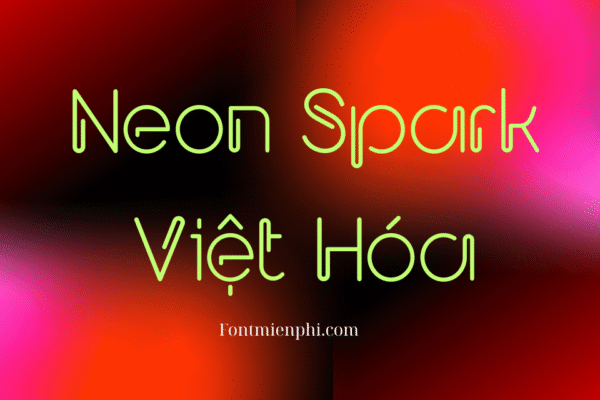 Font Việt hóa 1FTV VIP Neon Spark